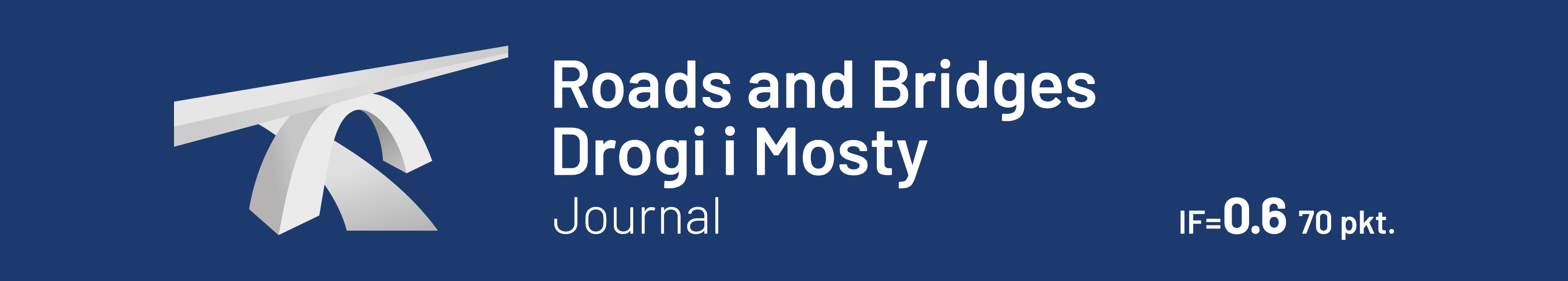 Roads and Bridges – Drogi i Mosty Roads and Bridges – Drogi i Mosty