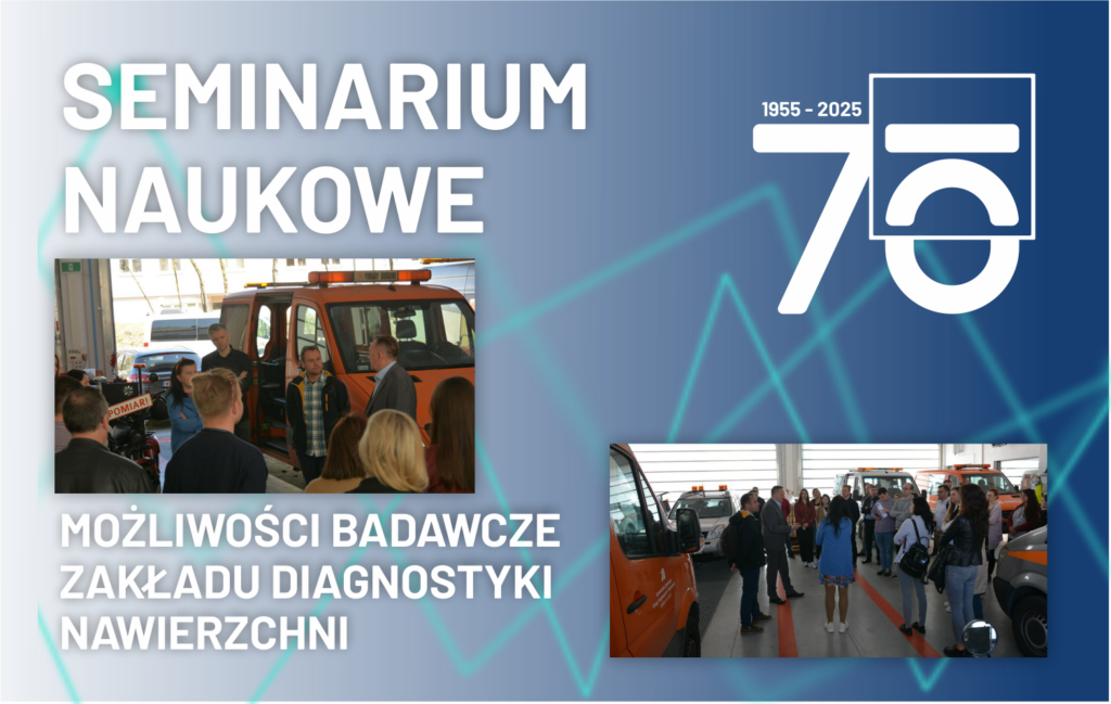 Grafika informacyjna do aktualności - Relacja z seminarium "Możliwości badawcze Zakładu Diagnostyki Nawierzchni"