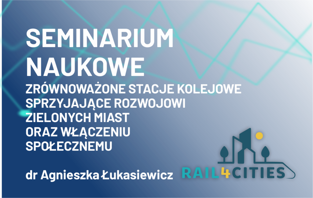 Grafika informacyjna do aktualności - Zaproszenie na seminarium naukowe Instytutu Badawczego Dróg i Mostów - Rail4Cities