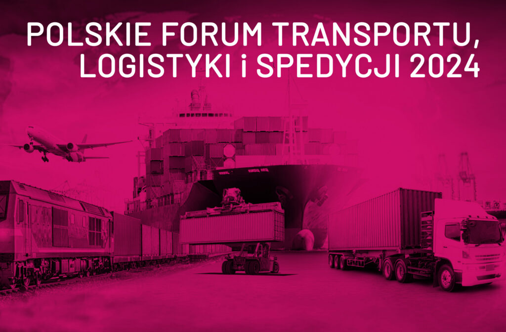 Grafika informacyjna do aktualności - IBDiM na POLSKIM FORUM TRANSPORTU, LOGISTYKI I SPEDYCJI 2024