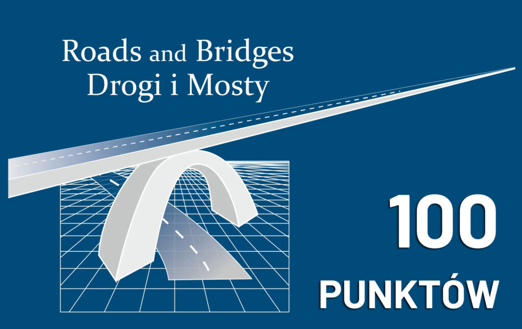 Grafika informacyjna do aktualności - Kwartalnik „Roads and Bridges – Drogi i Mosty” otrzymał 100 punktów!