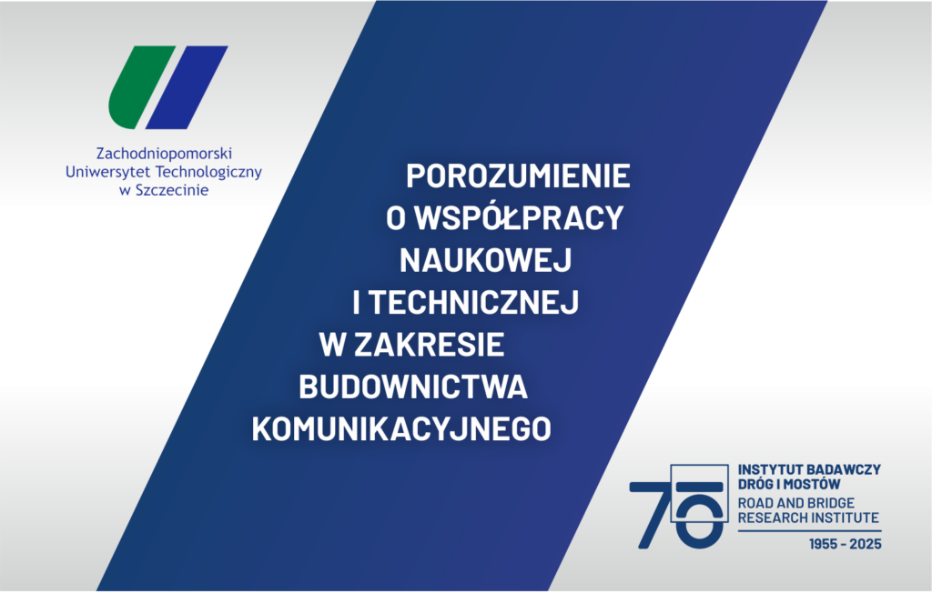 Grafika informacyjna do aktualności - Podpisanie umowy o współpracy pomiędzy IBDiM i ZUT w zakresie budownictwa komunikacyjnego