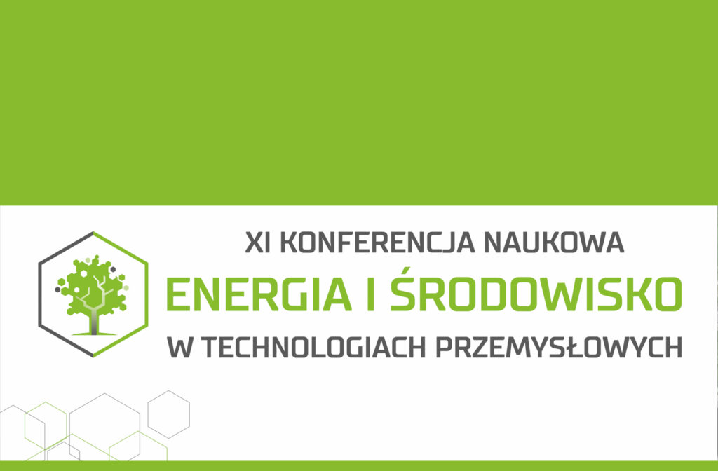 Grafika informacyjna do aktualności - IBDiM na XI Konferencji Naukowej "Energia i Środowisko w TechnologiachPrzemysłowych"