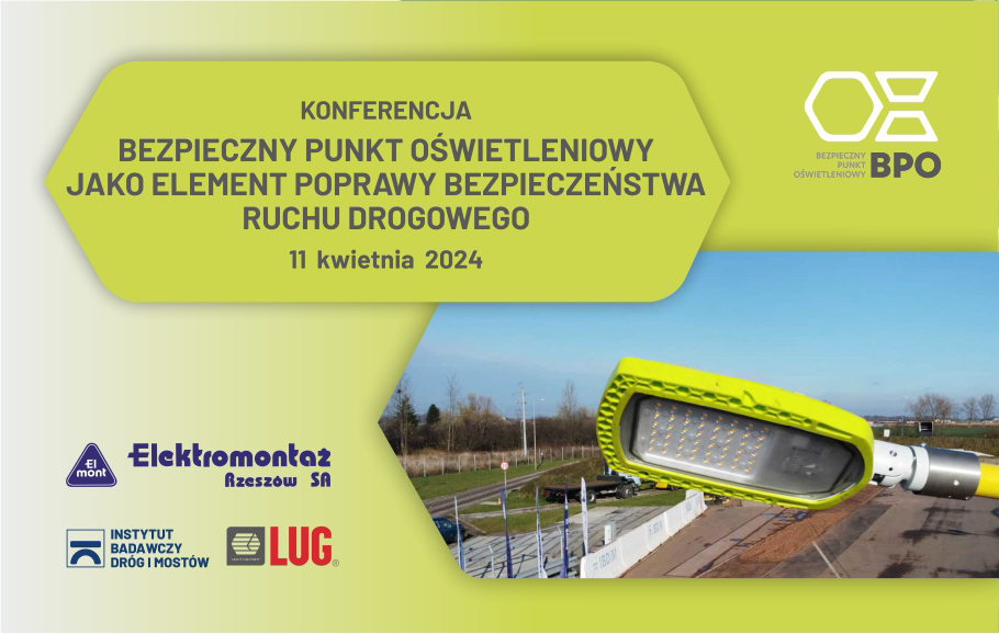 Grafika informacyjna do aktualności - Konferencja „Bezpieczny Punkt Oświetleniowy jako element poprawy bezpieczeństwaruchu drogowego”, już za nami!
