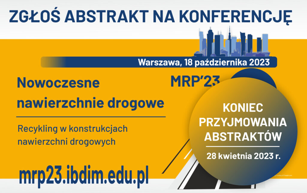 Grafika informacyjna do aktualności - Zgłoś abstrakt na konferencję "Nowoczesne nawierzchnie drogowe"- koniec przyjmowania abstraktów 28 kwietnia 2023 r.!