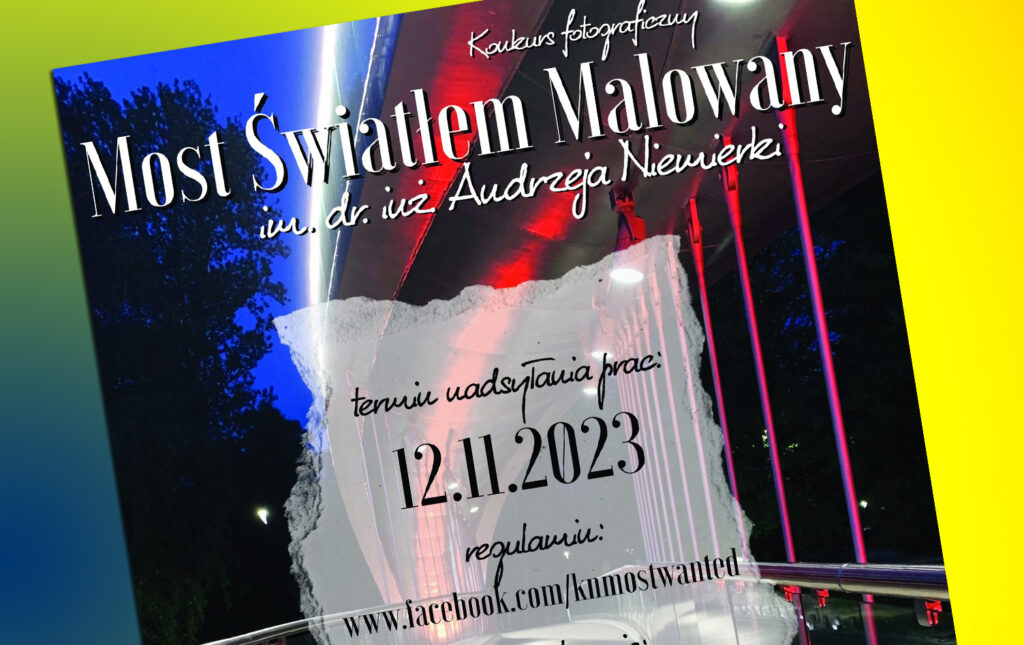 Grafika informacyjna do aktualności - "Most Światłem Malowany" konkurs fotograficzny im. dr. inż. Andrzeja Niemierki