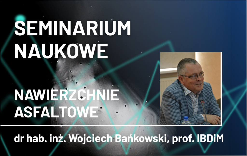 Grafika informacyjna do aktualności - Relacja z seminarium "Nawierzchnie asfaltowe"