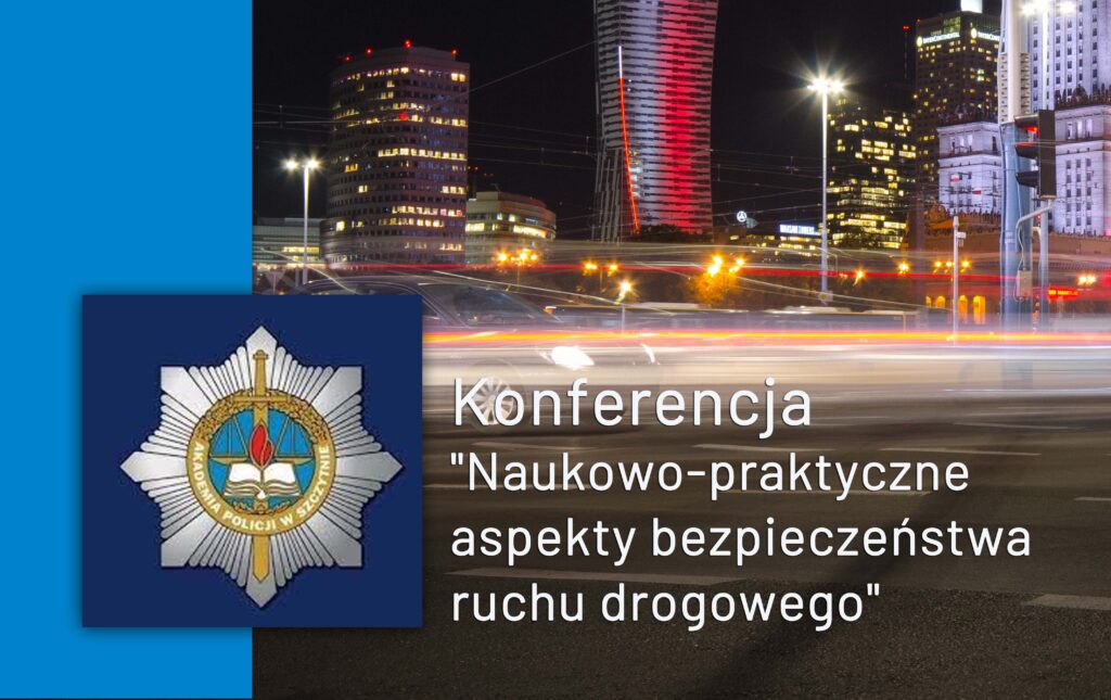 Grafika informacyjna do aktualności - Konferencja "Naukowo-praktyczne aspekty bezpieczeństwa ruchu drogowego"