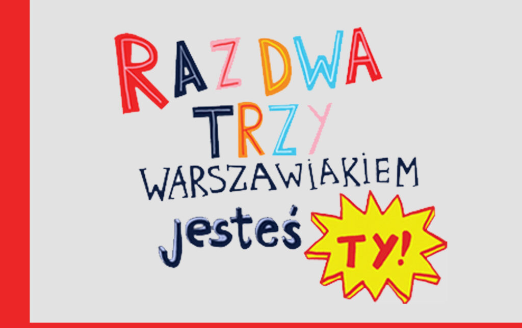 Grafika informacyjna do aktualności - 13 edycja międzymuzealnej gry „RAZ, DWA, TRZY WARSZAWIAKIEM JESTEŚ TY!”