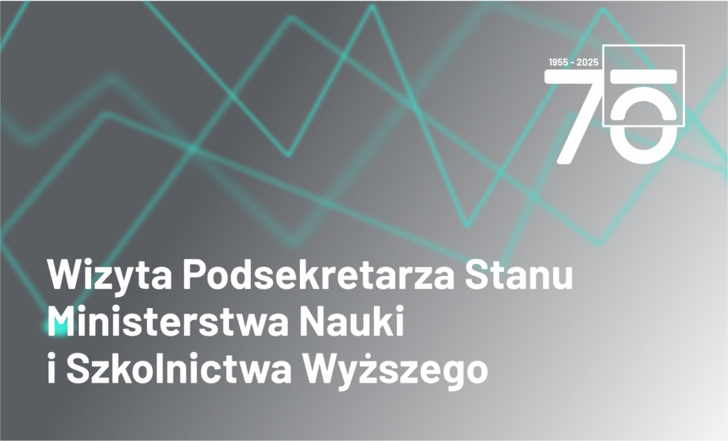 Grafika informacyjna do aktualności - Wizyta Podsekretarza Stanu Ministerstwa Nauki i Szkolnictwa Wyższego w IBDiM