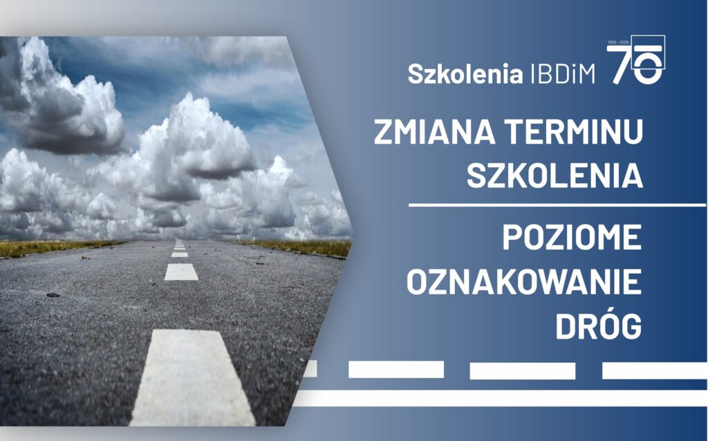 Grafika informacyjna do aktualności - Zmiana terminu szkolenia „Poziome oznakowanie dróg”
