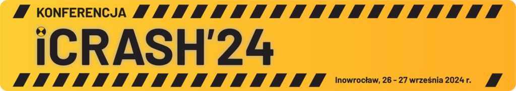 iCRASH’24 "Ograniczanie Wypadków i Niebezpiecznych Zdarzeń Drogowych"
