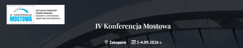 Baner - IV Konferencja Mostowa &bdquo;Aktualne problemy projektowania, budowy i utrzymania obiekt&oacute;w inżynierskich&rdquo;