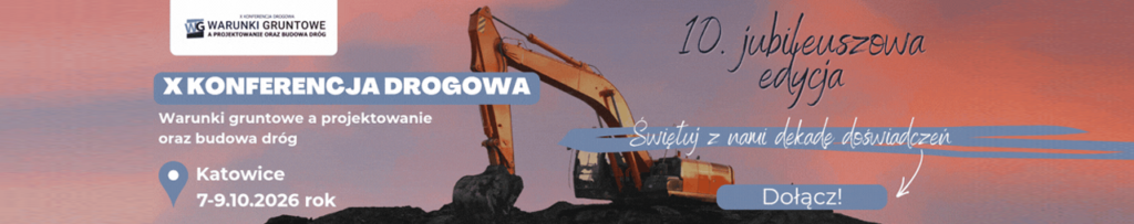 Baner - X Konferencja Drogowa &bdquo;Warunki gruntowe a projektowanie oraz budowa dr&oacute;g&rdquo;