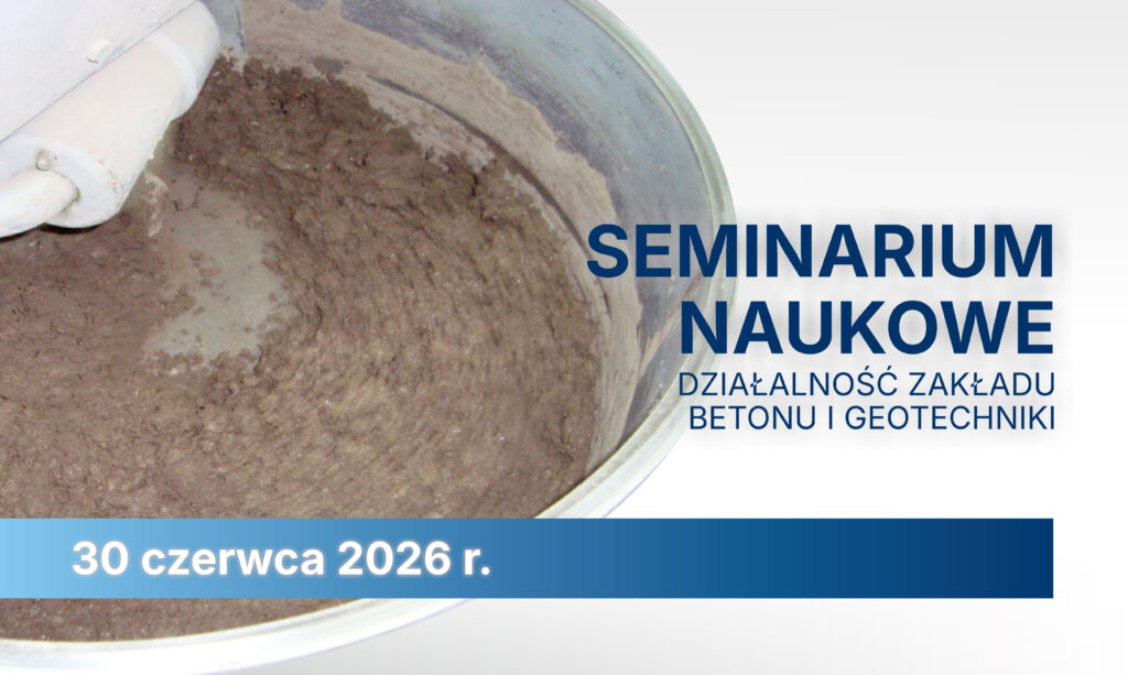 Grafika zapraszająca na seminarium IBDiM dotyczące działalności Zakładu Betonu i Geotechniki